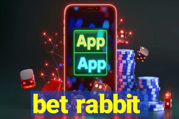 bet rabbit